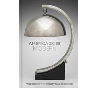 America Goes Modern: The Rise of the Industrial Designer