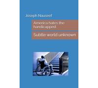 America hates the handicapped: Subtle world unknown
