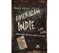 America indie 1981-1991. Dieci anni di rock underground - 2014 -