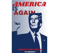 America is great again - Donald Trump - My President