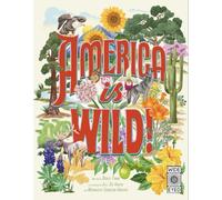America is Wild!: A State-By-State Encyclopedia of American Wildlife