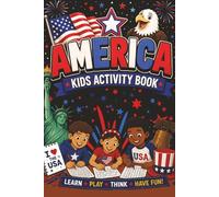 AMERICA: KIDS ACTIVITY BOOK: Celebrate America with Games, Activities & Creative Fun | A Patriotic Puzzle & Activity Adventure for Kids | Great Screen ... For Kids | Convenient Travel Size 6 x 9