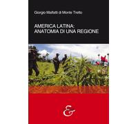 America latina: anatomia di una regione - Malfatti di Monte Tretto Giorgio