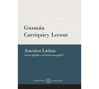 America latina. Attore globale o periferia marginale?