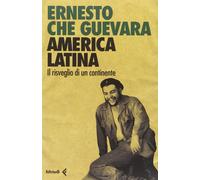 America latina. Il risveglio di un continente [Paperback] Guevara, Ernesto Che a