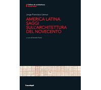 America Latina. Saggi sull'architettura del Novecento