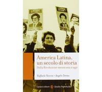 America Latina, un secolo di storia. Dalla rivoluzione messicana a oggi
