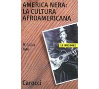 America nera: la cultura afro-americana