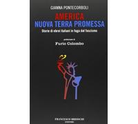 America Nuova Terra Promessa. Storie Di Ebrei Italiani In Fuga Dal Fascismo