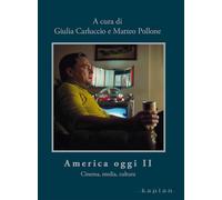 America oggi II. Cinema, media, cultura