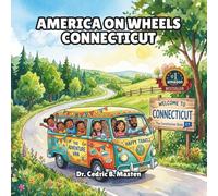 America on Wheels Connecticut: A Fun Road Trip Through Connecticut for Curious Kids