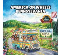 America on Wheels Pennsylvania: A Fun Road Trip Through Pennsylvania for Curious Kids
