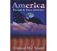 America-Proud & Free Forever