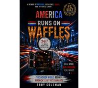 AMERICA RUNS ON WAFFLES: The Hidden World Behind America’s 24/7 Restaurants