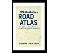America’s 2026 Road Atlas: Updated Maps, Routes, And Travel Essentials For Every State And Province