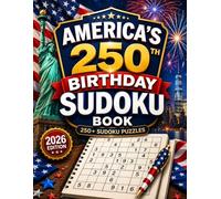 America’s 250th Birthday Sudoku Book: 250+ Sudoku Puzzles(2026 Edition)