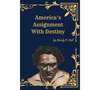 America’s Assignment With Destiny: (Deluxe Facsimile Illustrated Edition) The Spiritual and Historical Mission of a Nation
