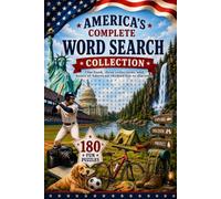 America’s Complete Word Search Collection: A collection filled with fascinating places, memorable traditions, beloved activities, and stories that celebrate the American experience.