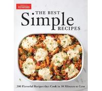 America`S Test Kitchen America`S Test Kitche The Best Simple Recipe (Tascabile)