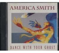 America Smith - Dance With Your Ghost