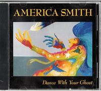 America Smith - Dance with Your Ghost (UK Import)