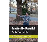 America the Beautiful: By the Grace of God