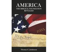 America: The Biblical Foundation Revealed