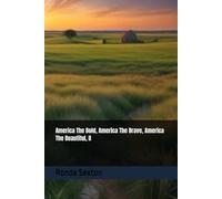 America The Bold, America The Brave, America The Beautiful: II: 18