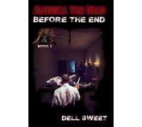 America the Dead: Before the End: 1