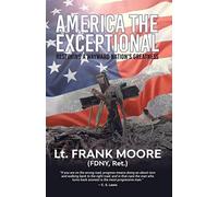 America the Exceptional: Restoring a Wayward Nation's Greatness - NUOVO