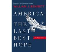 America: The Last Best Hope (One-Volume Edition)