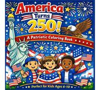America turns 250!: A Patriotic coloring book