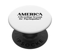 America Un Terreno Fertile Per Gli Psicopatici? Citazione PopSockets PopGrip Adesivo