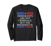 America US Immigrants Are Not Criminals But The President Is Maglia a Manica