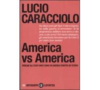 America vs America. Perché gli Stati Uniti sono in guerra contro se stessi