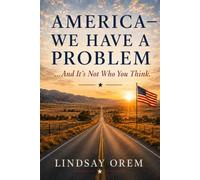 America - We Have A Problem: ...and it's not who you think.
