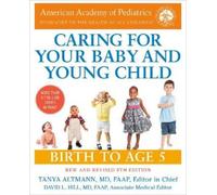American Academy of Pedi Caring for Your Baby and Young Child, 8th E (Tascabile)