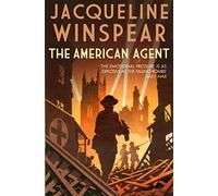 American Agent, The (Maisie Dobbs): A compelling wartime mystery