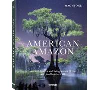 American Amazon: Exploring the Untamed Wetlands and Mystical Forests in the Wild South