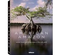 American Amazon: Exploring the Untamed Wetlands and Mystical Forests in the Wild South