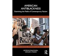American Antiblackness: Examining the Fields of Contemporary Racism
