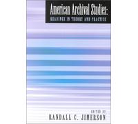 American Archival Studies: Readings in Theory and Practice