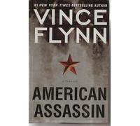 American Assassin: A Thriller (The Mitch Rapp Series) by Flynn, Vince (October 12, 2010) Hardcover