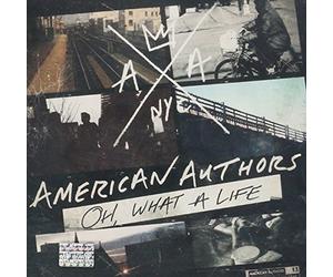American Authors - Oh, What A Life