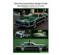 American Automotive Design Trends / Opera Windows: Fashion over Function