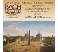 American Bach Soloists - Mary Wilson Sings Handel: Silete Venti Laudate Pu
