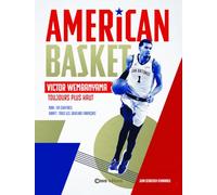 American Basket - French Stars - Victor Wembanyama-Toujours plus haut