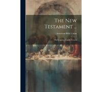 American Bible Union The New Testament ... (Tascabile)