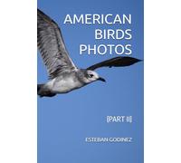 AMERICAN BIRDS PHOTOS: (PART II)