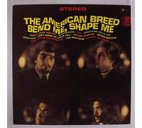AMERICAN BREED - bend me shape me